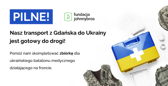 Pilne ekspresowa zbiorka dla ukrainskiego medycznego batalionu dzialajacego na linii frontu transport gotowy do drogi